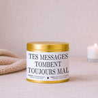 Bougie impertinente et décalée « Tes messages tombent toujours mal » avec boîte or – Atelier 430